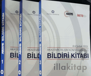 Akademik Bilişim Konferansı 4-6 Şubat 2015 Bildiri Kitabı : 1-3 cilt