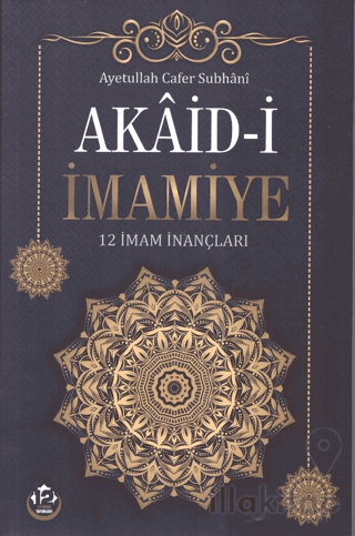 Akaid-i İmamiye - 12 İmam İnançları