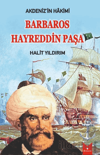 Akdeniz'in Hakimi Barbaros Hayreddin Paşa