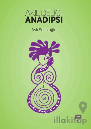 Akıl Deliği: Anadipsi