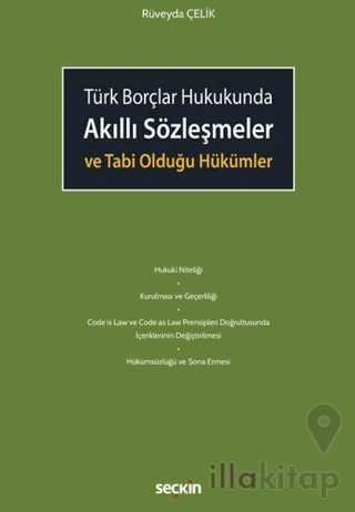 Akıllı Sözleşmeler ve Tabi Olduğu Hükümler