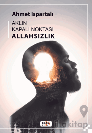 Aklın Kapalı Noktası : Allahsızlık