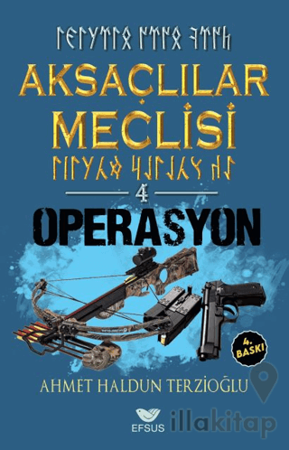 Aksaçlılar Meclisi 4 - Operasyon