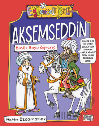 Akşemseddin - Ömür Boyu Öğrenci