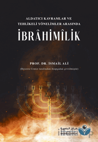 Aldatıcı Kavramlar ve Tehlikeli Yönelimler Arasında İbrahimilik