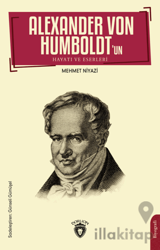 Alexander Von Humboldt’un Hayatı ve Eserleri