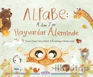 Alfabe- A’dan Z’ye Hayvanlar Aleminde