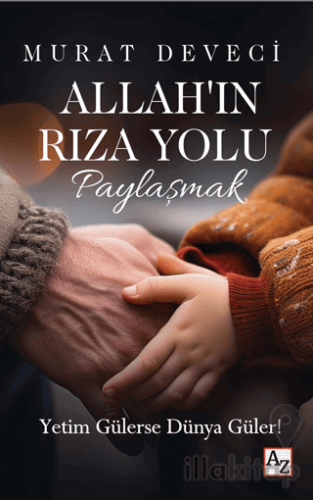 Allah’ın Rıza Yolu - Paylaşmak