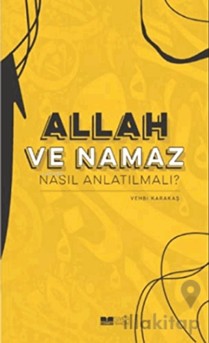 Allah ve Namaz Nasıl Anlatılmalı?