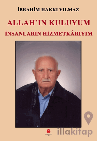 Allah'ın Kuluyum İnsanların Hizmetkarıyım