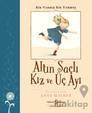 Altın Saçlı Kız ve Üç Ayı - Bir Varmış Bir Yokmuş