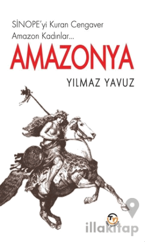 Amazonya - Sinope'yi Kuran Cengaver Amazon Kadınlar…