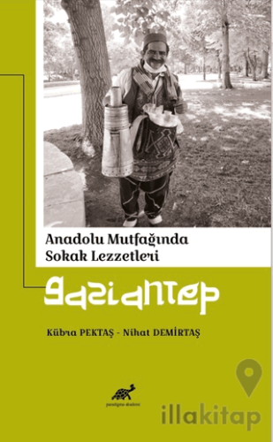 Anadolu Mutfağında Sokak Lezzetleri Gaziantep