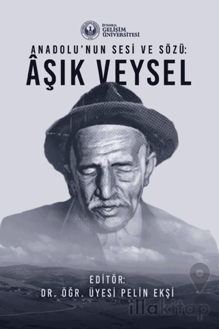 Anadolu’nun Sesi ve Sözü : Aşık Veysel