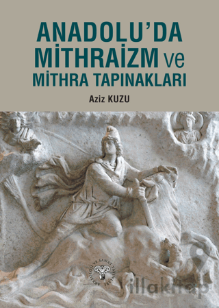 Anadolu'da Mithraizm ve Mitra Tapınakları