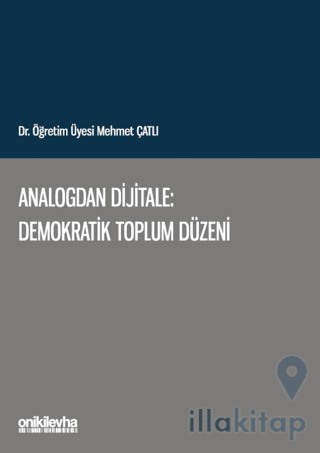 Analogdan Dijitale: Demokratik Toplum Düzeni