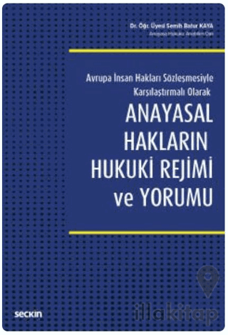 Anayasal Hakların Hukuki Rejimi ve Yorumu