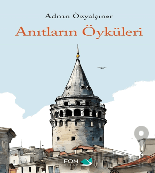 Anıtların Öyküleri