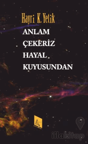 Anlam Çekeriz Hayal Kuyusundan