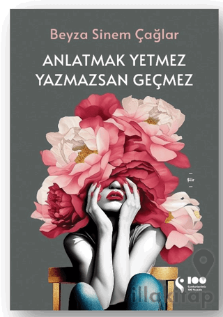 Anlatmak Yetmez Yazmazsan Geçmez