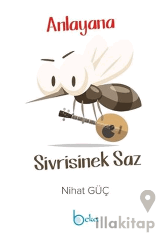 Anlayana Sivrisinek Saz