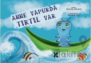 Anne Vapurda Tırtıl Var