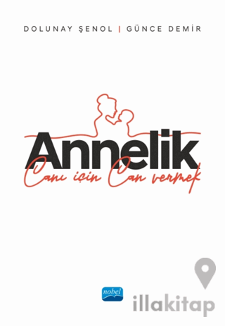 Annelik - Canı İçin Can Vermek