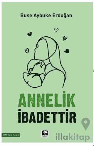 Annelik İbadettir