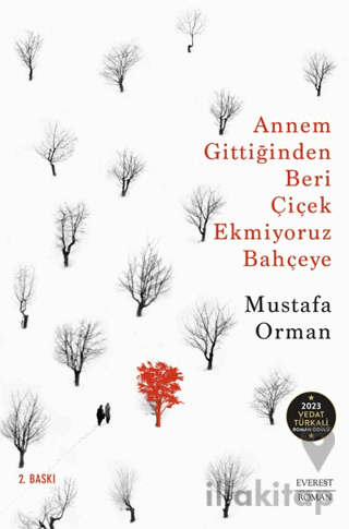 Annem Gittiğinden Beri Çiçek Ekmiyoruz Bahçeye