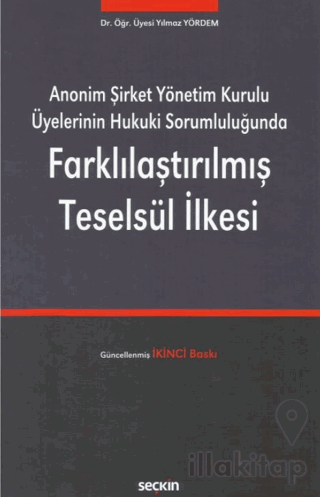 Anonim Şirket Yönetim Kurulu Üyelerinin Hukuki Sorumluluğunda Farklıla