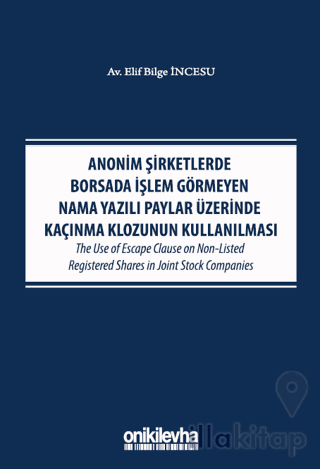 Anonim Şirketlerde Borsada İşlem Görmeyen Nama Yazılı Paylar Üzerinde 