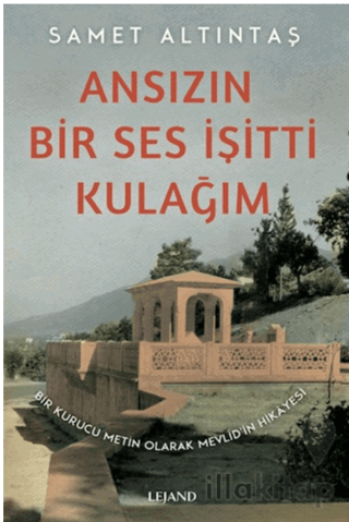 Ansızın Bir Ses İşitti Kulağım - Bir Kurucu Metin Olarak Mevlid’in Hik