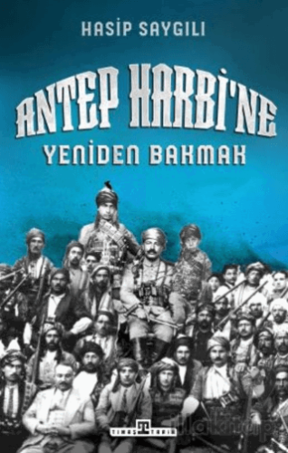 Antep Harbi'ne Yeniden Bakmak