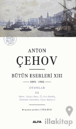 Anton Çehov Bütün Eserleri XIII: 1895-1902