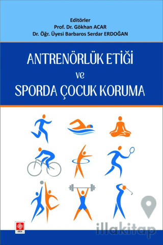 Antrenörlük Etiği ve Sporda Çocuk Koruma