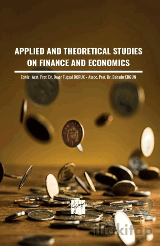 Applied And Theoretical Studies On Finance And Economics