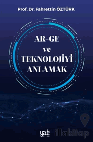 Ar-Ge ve Teknolojiyi Anlamak