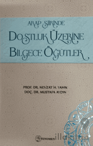 Arap Şiirinde Dostluk Üzerine Bilgece Öğütler