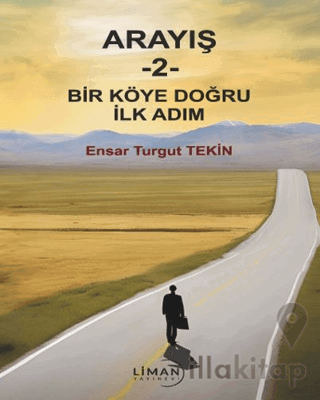 Arayış 2 - Bir Köye Doğru İlk Adım