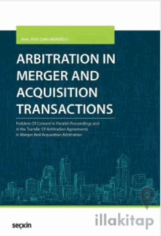 Arbitration in Merger and Acquisition Transactions