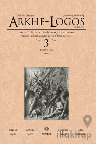 Arkhe - Logos Felsefe Dergisi Sayı: 3 Bahar 2017