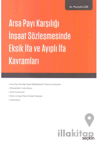 Arsa Payı Karşılığı İnşaat Sözleşmesinde Eksik İfa ve Ayıplı İfa Kavra