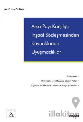 Arsa Payı Karşılığı İnşaat Sözleşmesinden Kaynaklanan Uyuşmazlıklar