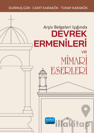 Arşiv Belgeleri Işığında Devrek Ermenileri Ve Mimari Eserleri