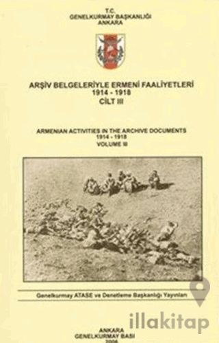 Arşiv Belgeleriyle Ermeni Faaliyetleri 1914 - 1918 Cilt 3