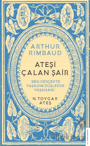 Arthur Rimbaud Ateşi Çalan Şair