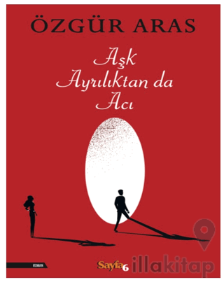 Aşk Ayrılıktan da Acı