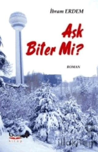 Aşk Biter Mi?