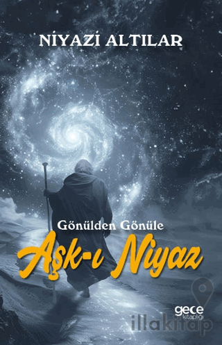 Aşk-ı Niyaz Gönülden Gönüle