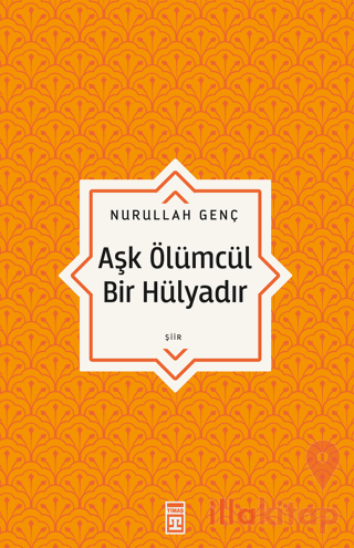 Aşk Ölümcül Bir Hülyadır